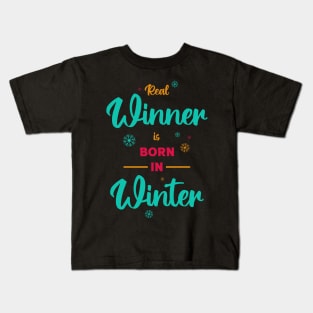 Real winner is born in winter Kids T-Shirt